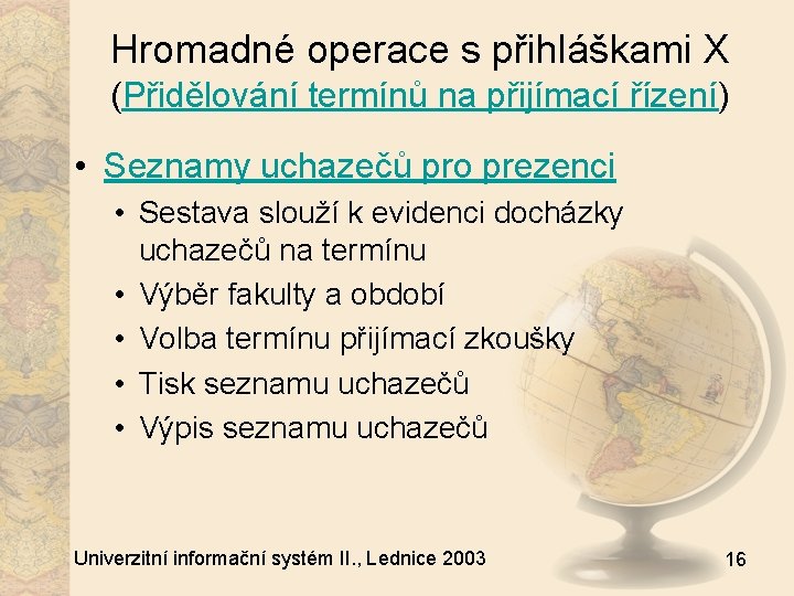 Hromadné operace s přihláškami X (Přidělování termínů na přijímací řízení) • Seznamy uchazečů pro