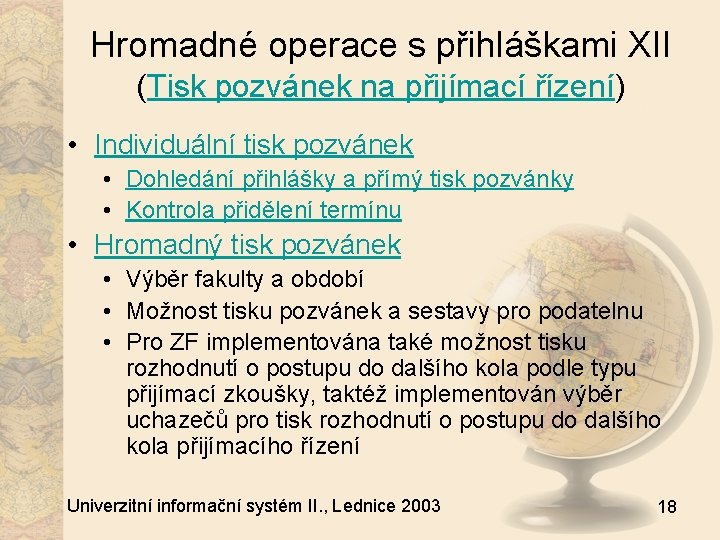 Hromadné operace s přihláškami XII (Tisk pozvánek na přijímací řízení) • Individuální tisk pozvánek