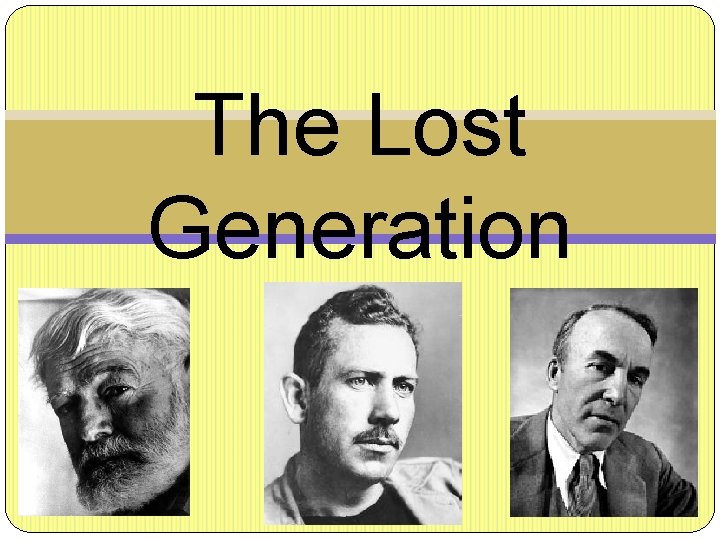 The Lost Generation 