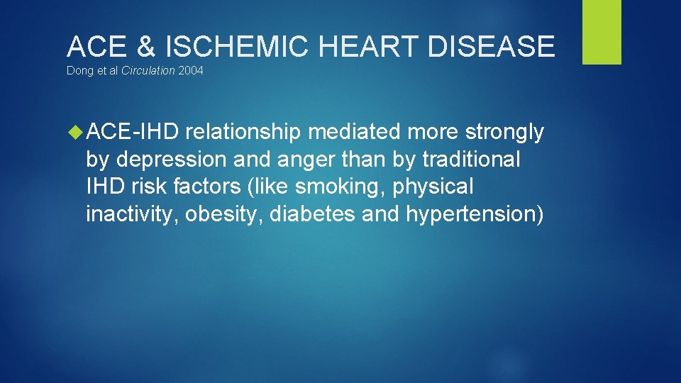 ACE & ISCHEMIC HEART DISEASE Dong et al Circulation 2004 ACE-IHD relationship mediated more