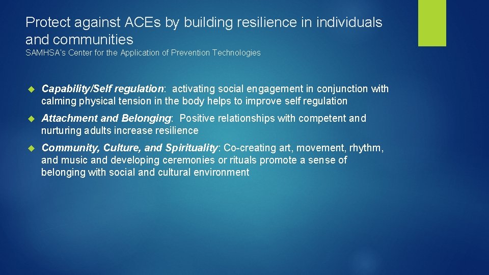 Protect against ACEs by building resilience in individuals and communities SAMHSA’s Center for the