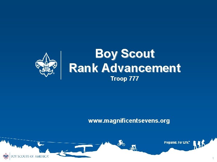 Boy Scout Rank Advancement Troop 777 www. magnificentsevens. org 1 
