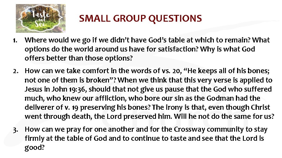 SMALL GROUP QUESTIONS 1. Where would we go if we didn’t have God’s table