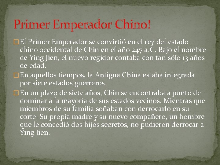 Primer Emperador Chino! � El Primer Emperador se convirtió en el rey del estado