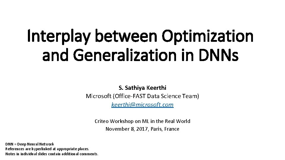 Interplay between Optimization and Generalization in DNNs S. Sathiya Keerthi Microsoft (Office-FAST Data Science