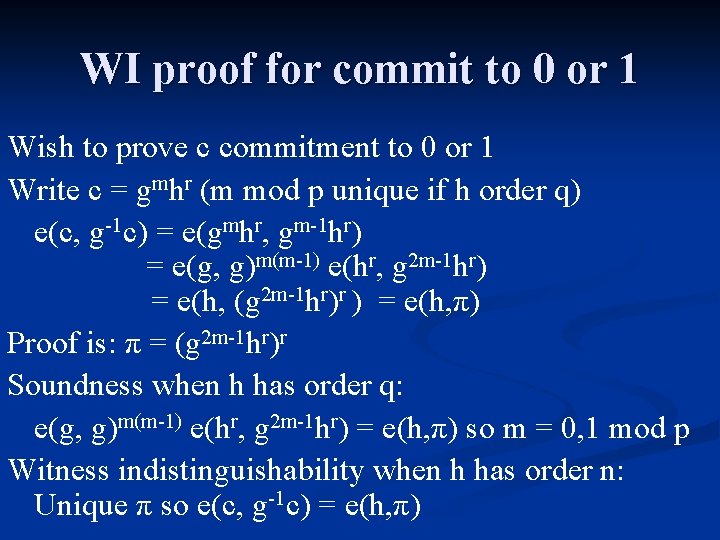 WI proof for commit to 0 or 1 Wish to prove c commitment to