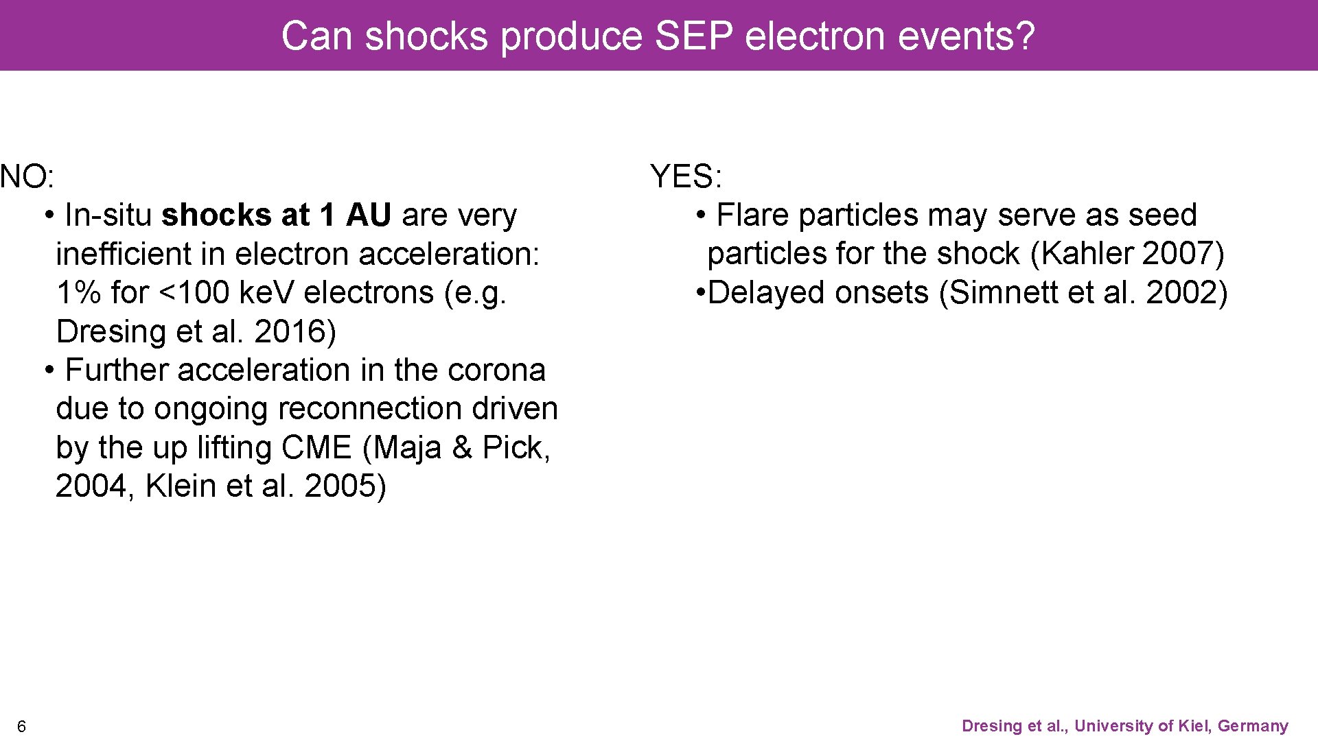 Can shocks produce SEP electron events? NO: • In-situ shocks at 1 AU are Can shocks produce SEP electron events? NO: • In-situ shocks at 1 AU are