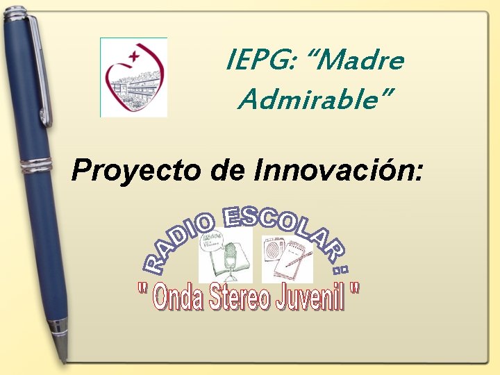 IEPG: “Madre Admirable” Proyecto de Innovación: 