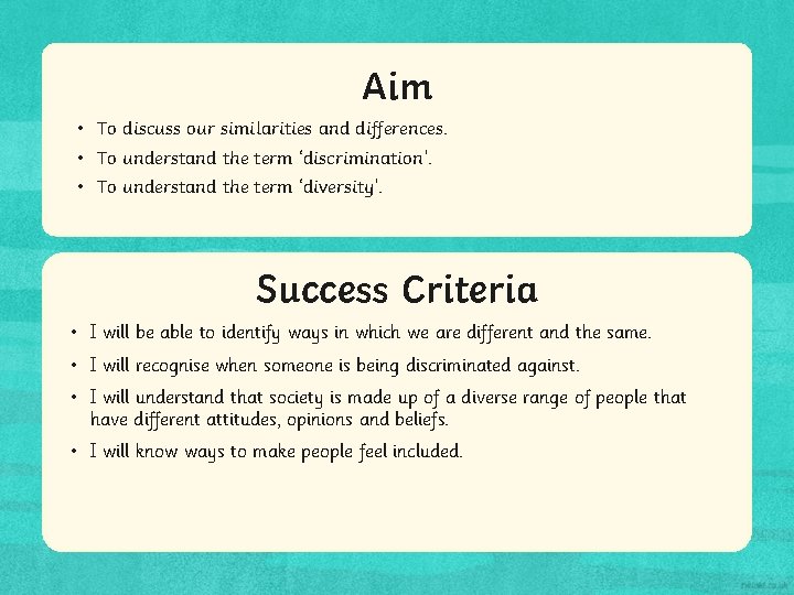 Aim • To discuss our similarities and differences. • To understand the term ‘discrimination’.