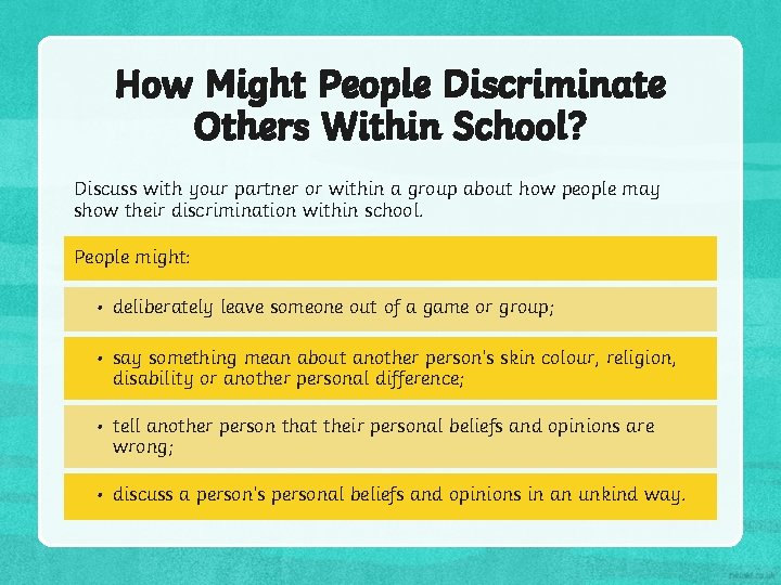 How Might People Discriminate Others Within School? Discuss with your partner or within a