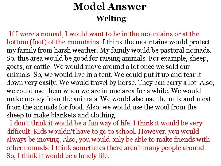 Model Answer Writing If I were a nomad, I would want to be in