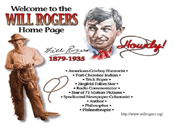 http: //www. willrogers. org/ 