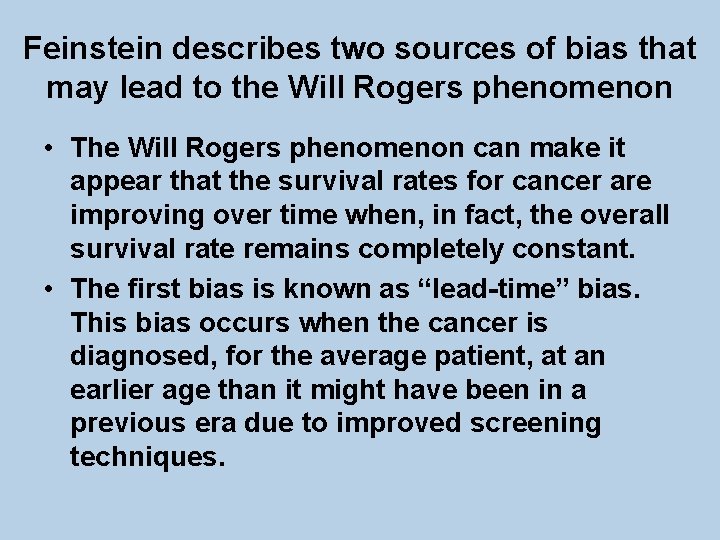 Feinstein describes two sources of bias that may lead to the Will Rogers phenomenon