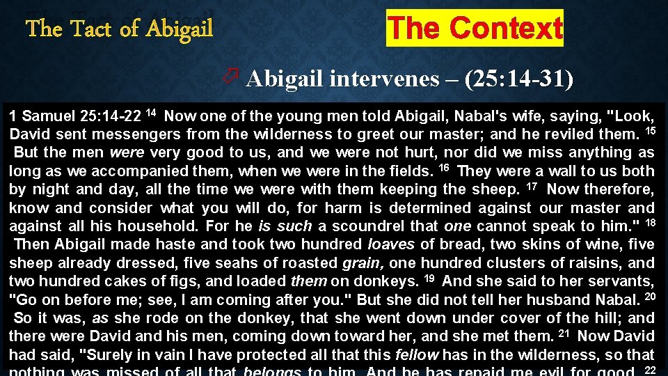 The Tact of Abigail The Context ö Abigail intervenes – (25: 14 -31) 1