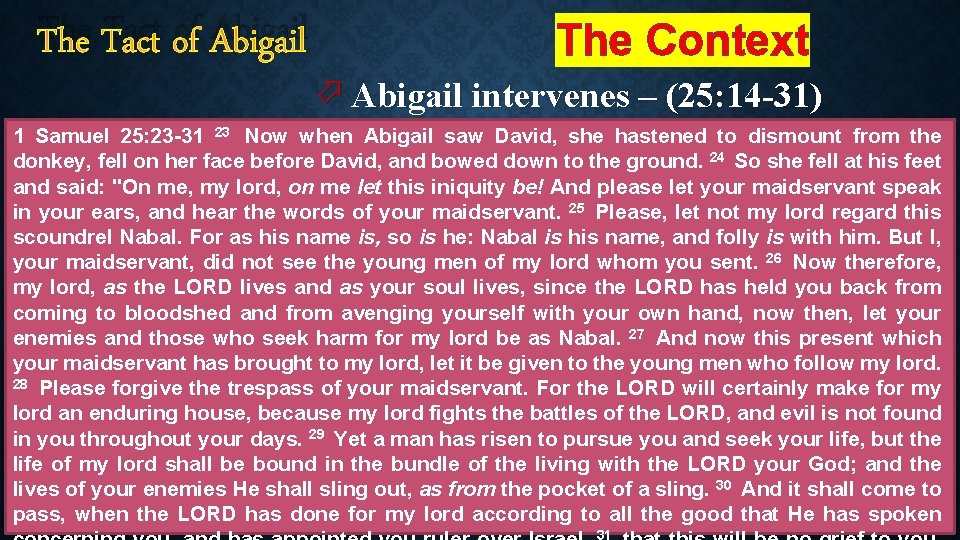 The Tact of Abigail The Context ö Abigail intervenes – (25: 14 -31) 1