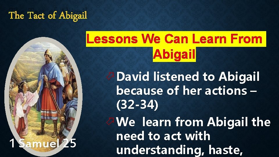 The Tact of Abigail Lessons We Can Learn From Abigail 1 Samuel 25 ö