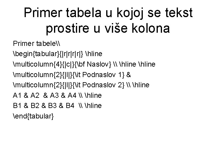Primer tabela u kojoj se tekst prostire u više kolona Primer tabele\ begin{tabular}{|r|r|} hline Primer tabela u kojoj se tekst prostire u više kolona Primer tabele\ begin{tabular}{|r|r|} hline