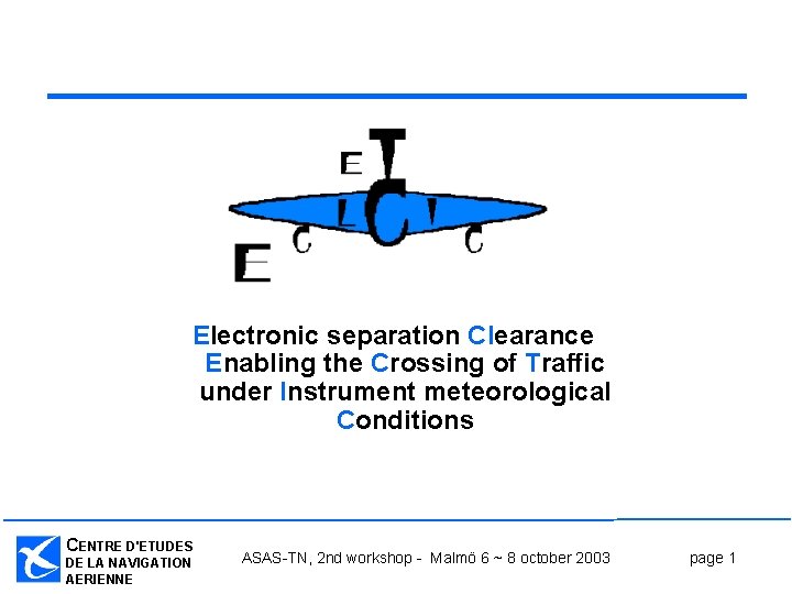  Electronic separation Clearance Enabling the Crossing of Traffic under Instrument meteorological Conditions CENTRE