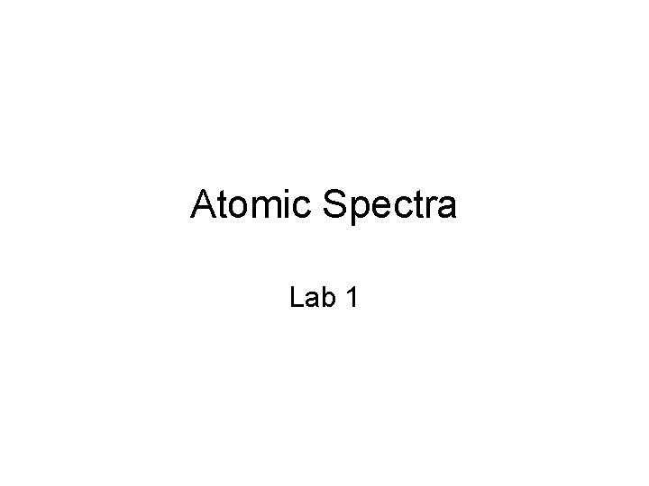 Atomic Spectra Lab 1 