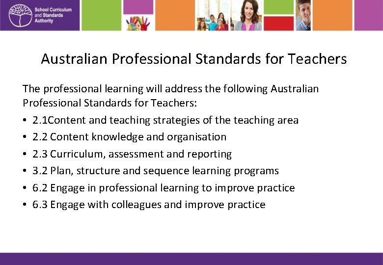 Australian Professional Standards for Teachers The professional learning will address the following Australian Professional