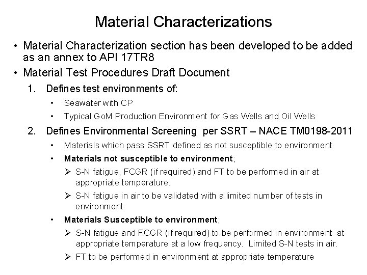 Material Characterizations • Material Characterization section has been developed to be added as an