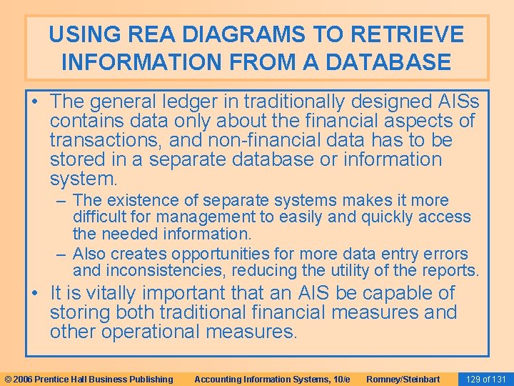 USING REA DIAGRAMS TO RETRIEVE INFORMATION FROM A DATABASE • The general ledger in