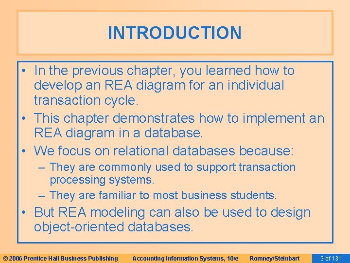 INTRODUCTION • In the previous chapter, you learned how to develop an REA diagram