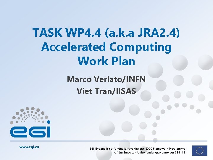 TASK WP 4. 4 (a. k. a JRA 2. 4) Accelerated Computing Work Plan