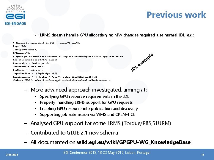 Previous work • LRMS doesn’t handle GPU allocation, no MW changes required, use normal