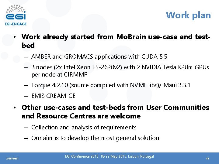 Work plan • Work already started from Mo. Brain use-case and testbed – AMBER