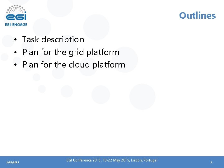 Outlines • Task description • Plan for the grid platform • Plan for the