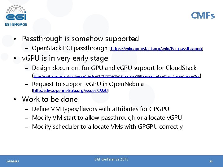 CMFs • Passthrough is somehow supported – Open. Stack PCI passthrough (https: //wiki. openstack.