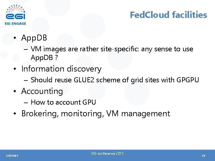 Fed. Cloud facilities • App. DB – VM images are rather site-specific: any sense
