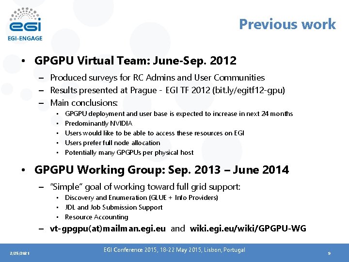 Previous work • GPGPU Virtual Team: June-Sep. 2012 – Produced surveys for RC Admins