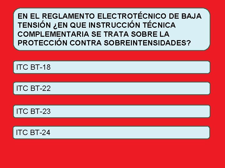 EN EL REGLAMENTO ELECTROTÉCNICO DE BAJA TENSIÓN ¿EN QUE INSTRUCCIÓN TÉCNICA COMPLEMENTARIA SE TRATA