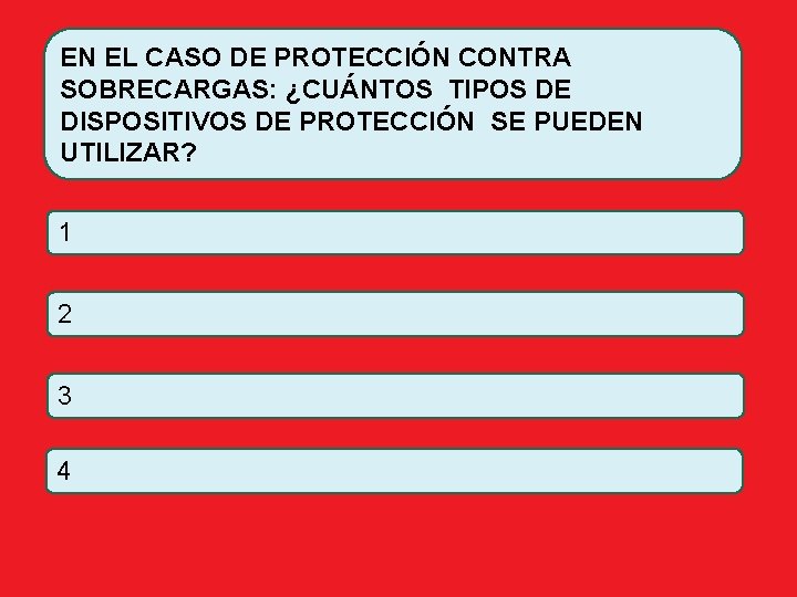 EN EL CASO DE PROTECCIÓN CONTRA SOBRECARGAS: ¿CUÁNTOS TIPOS DE DISPOSITIVOS DE PROTECCIÓN SE