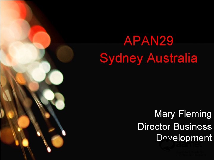AARNet Copyright 2007 APAN 29 Sydney Australia Network Operations Click to edit Master subtitle