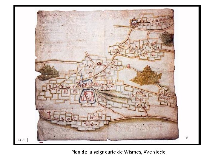 Plan de la seigneurie de Wismes, XVe siècle 