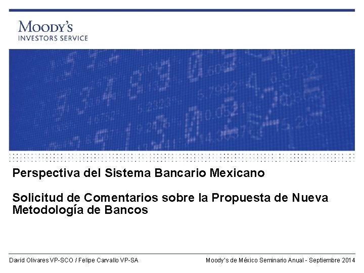 Perspectiva del Sistema Bancario Mexicano Solicitud de Comentarios sobre la Propuesta de Nueva Metodología