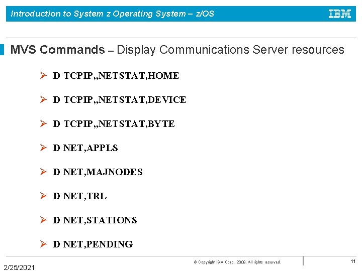 Introduction to System z Operating System – z/OS MVS Commands – Display Communications Server