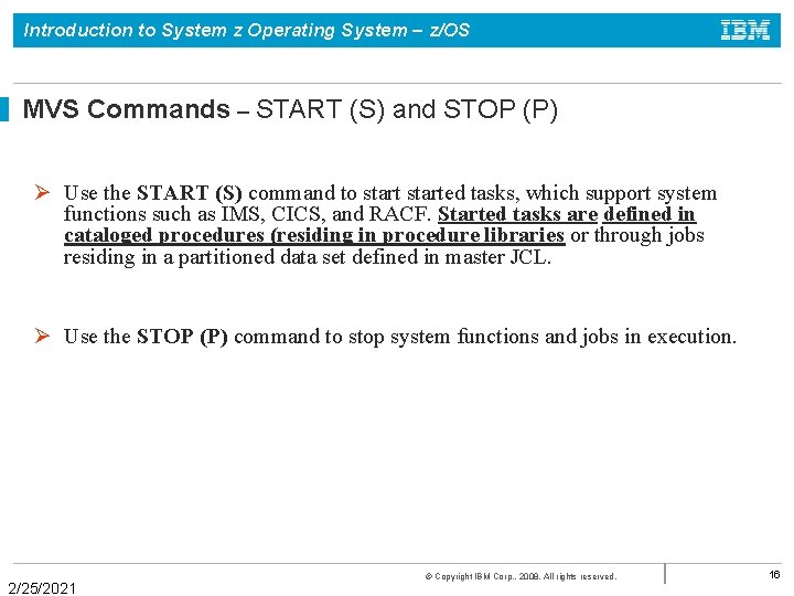 Introduction to System z Operating System – z/OS MVS Commands – START (S) and