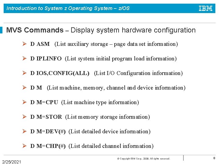 Introduction to System z Operating System – z/OS MVS Commands – Display system hardware