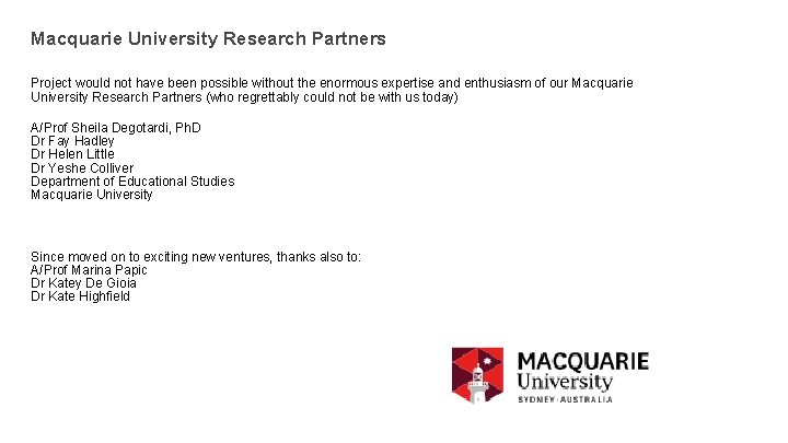 Macquarie University Research Partners Project would not have been possible without the enormous expertise