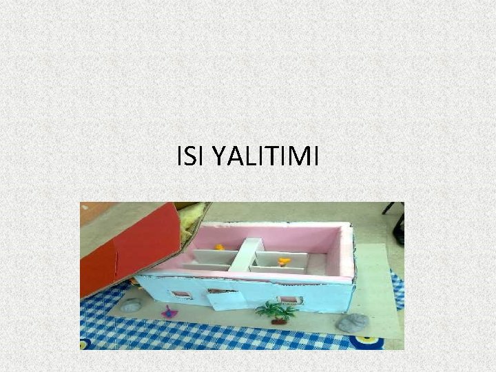 ISI YALITIMI 