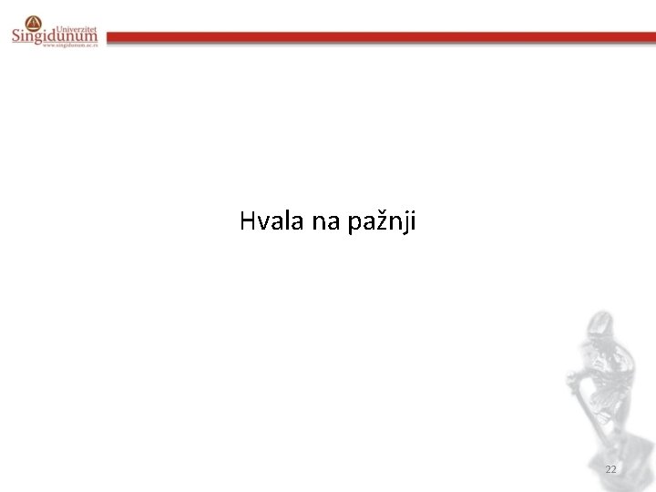 Hvala na pažnji 22 