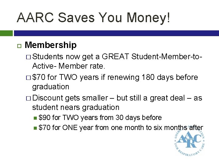 AARC Saves You Money! Membership � Students now get a GREAT Student-Member-to. Active- Member