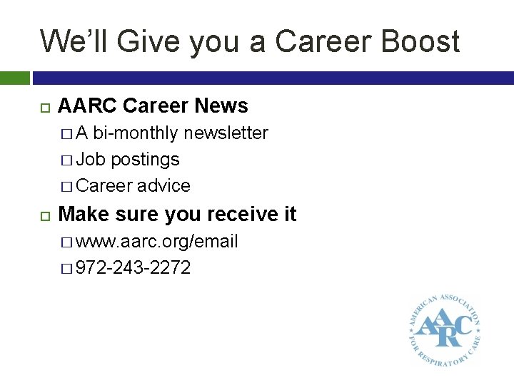 We’ll Give you a Career Boost AARC Career News �A bi-monthly newsletter � Job