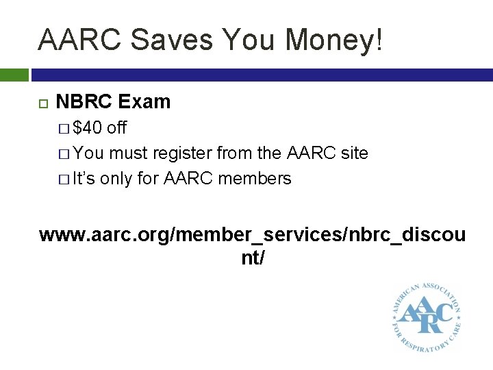 AARC Saves You Money! NBRC Exam � $40 off � You must register from