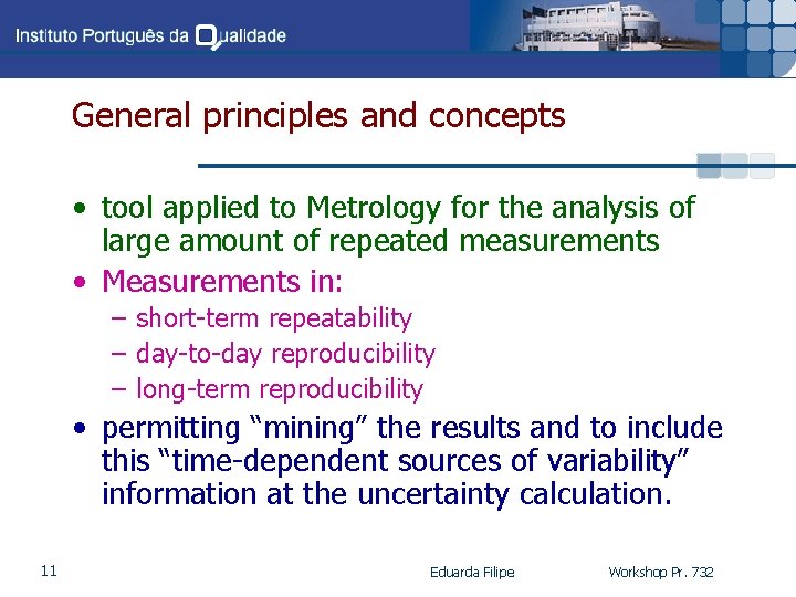 General principles and concepts • tool applied to Metrology for the analysis of large