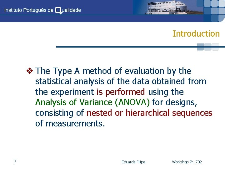 Introduction v The Type A method of evaluation by the statistical analysis of the